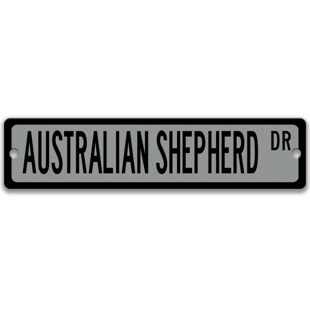 Gray Australian Shepherd DR aluminum street sign with black lettering