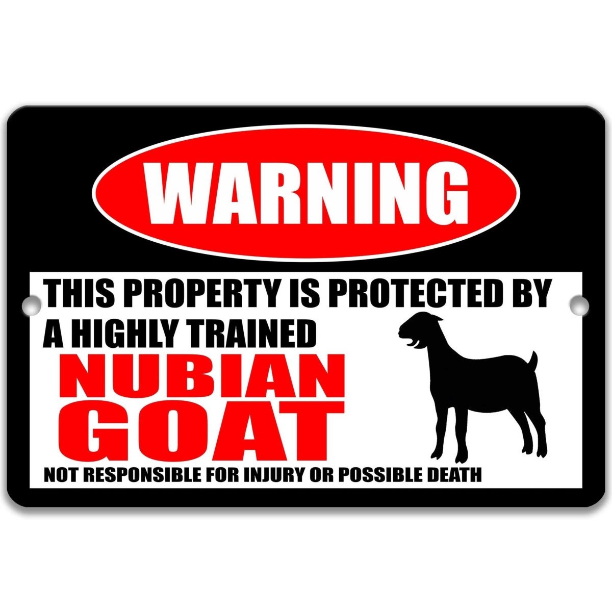 Nubian Goat warning metal sign, Nubian goat silhouette beside bold red WARNING lettering, 'not responsible for injury or possible death'