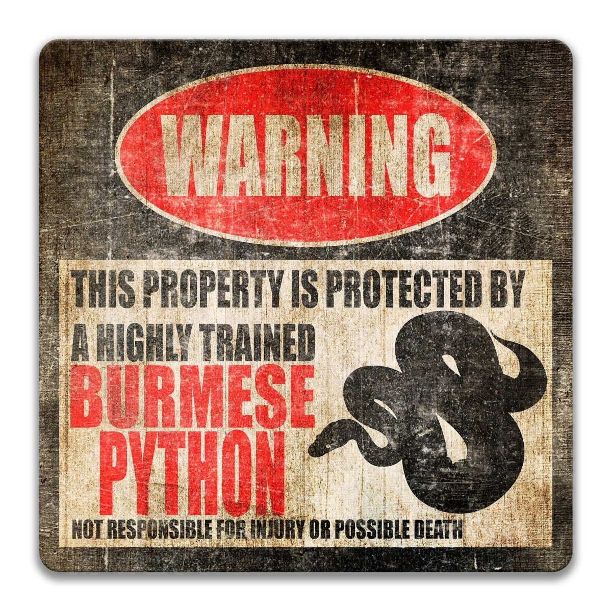 Burmese Python property warning sign, novelty Burmese Python-owner gag, highly trained Burmese Python joke with Burmese python silhouette