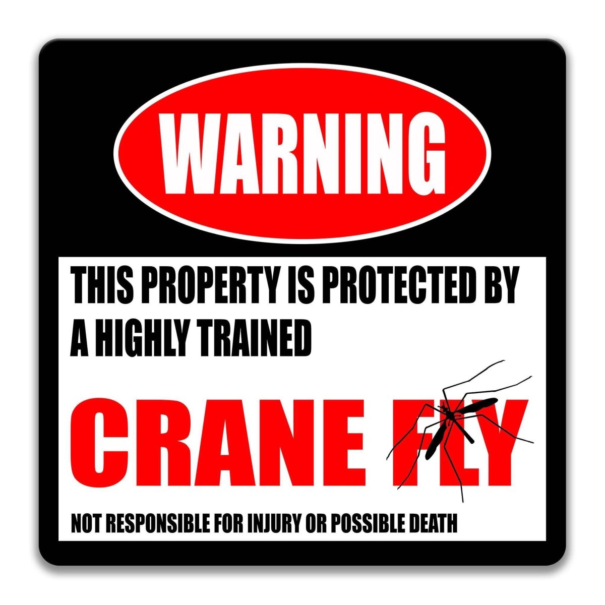 Square crane fly warning metal sign, black background with red WARNING banner and long-legged crane fly silhouette