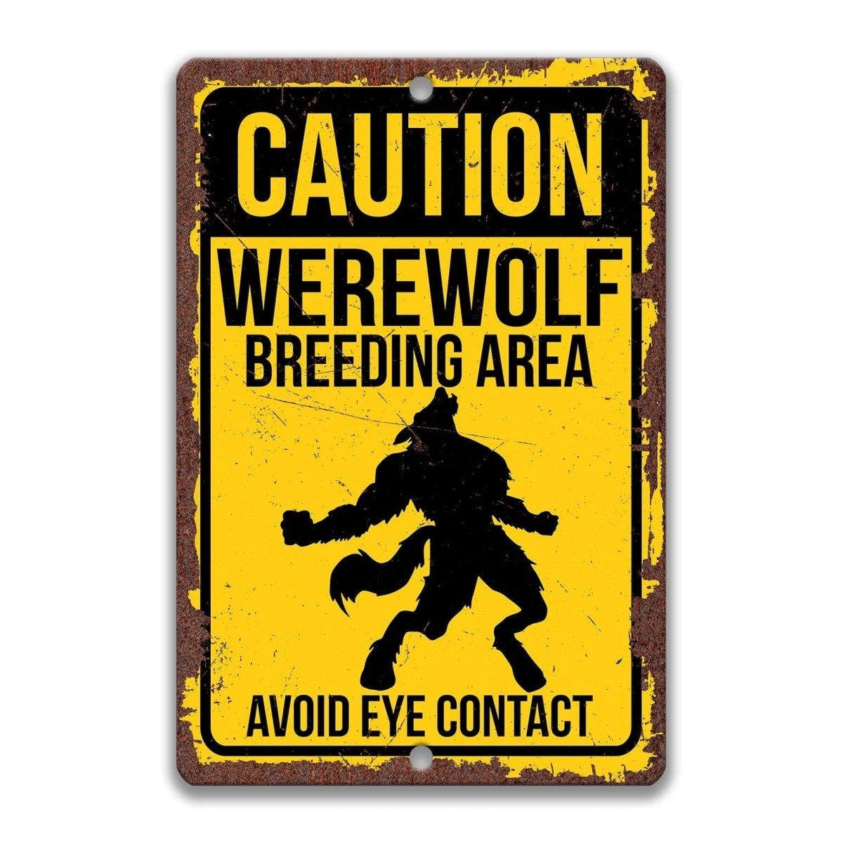 Caution Werewolf Property Metal Sign