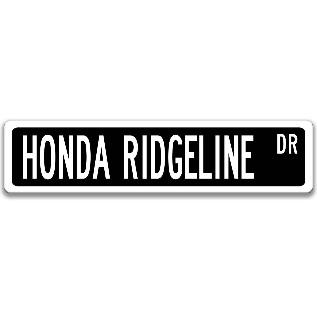 Black Honda Ridgeline DR aluminum street sign with white lettering