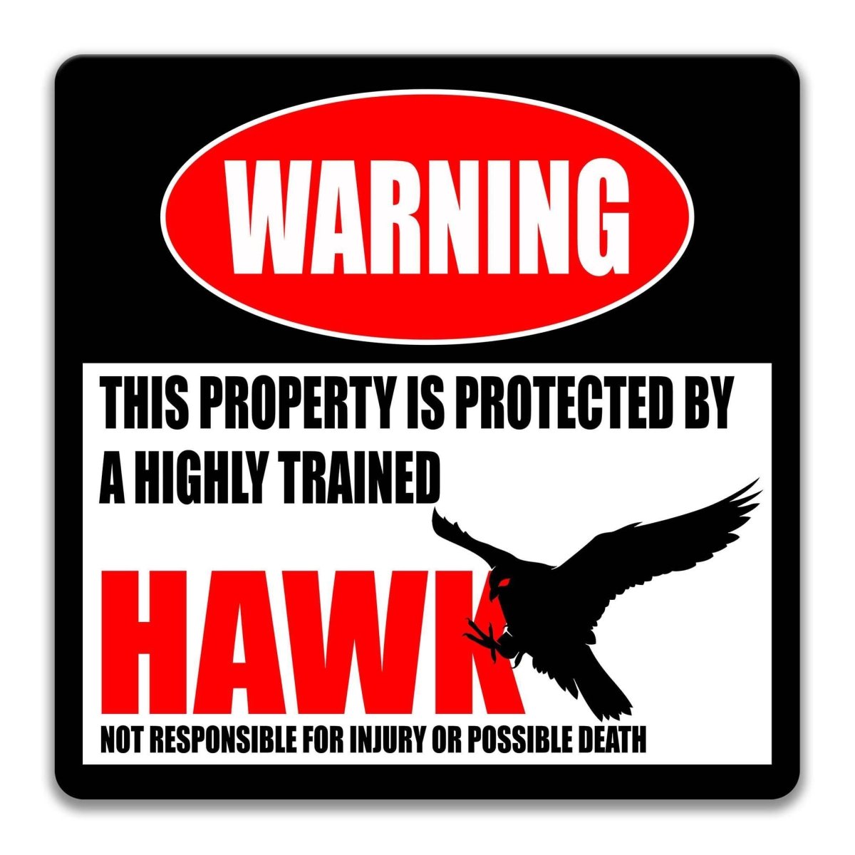 Hawk warning sign, weathered aged finish, highly trained hawk joke with diving hawk silhouette