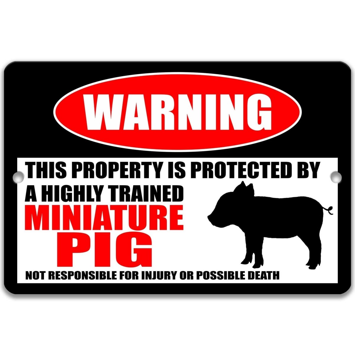 Miniature Pig warning metal sign, pig silhouette beside bold red WARNING lettering, 'not responsible for injury or possible death'