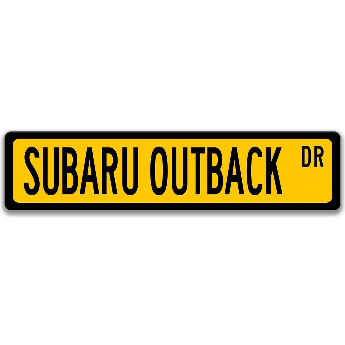 Yellow Subaru Outback DR aluminum street sign with black lettering