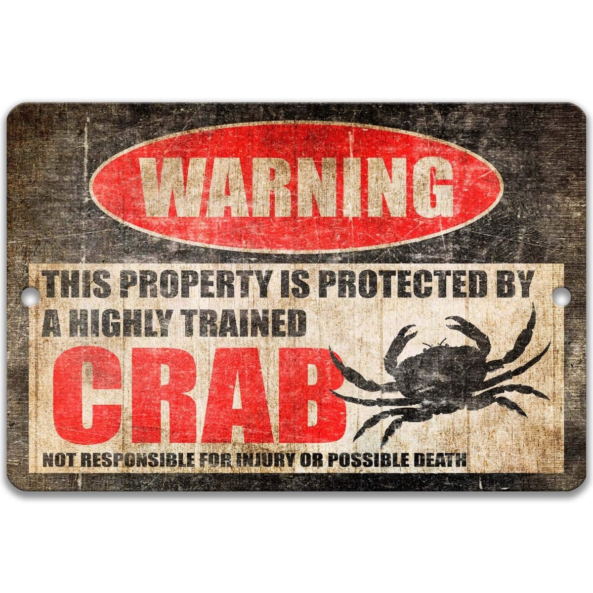 Crab warning sign, weathered finish, highly trained crab joke with crab silhouette