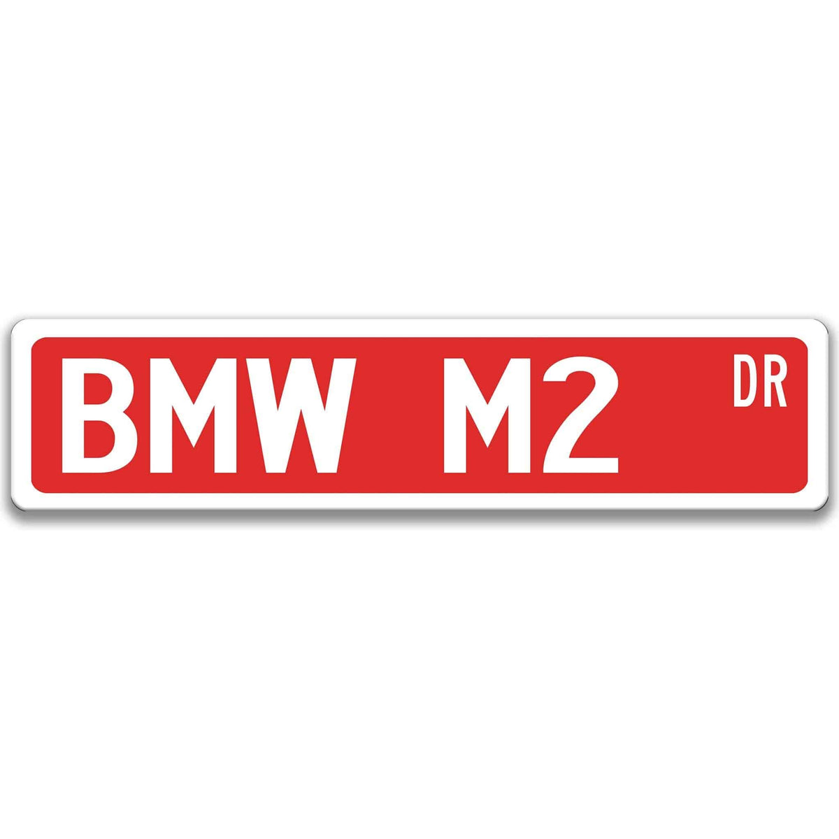 Red BMW M2 DR aluminum street sign with white lettering