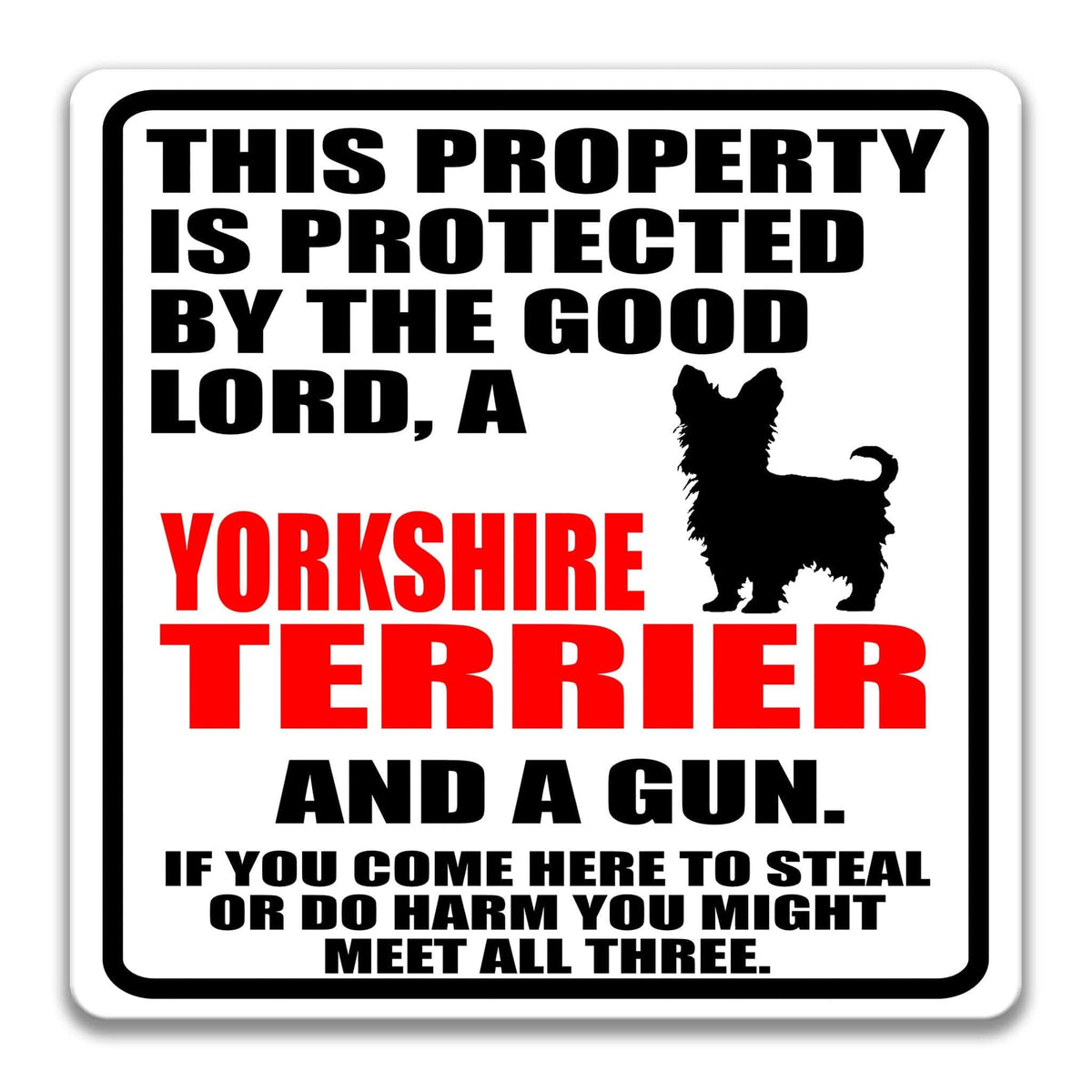 a sign with a warning about a Yorkshire Terrier and a gun.