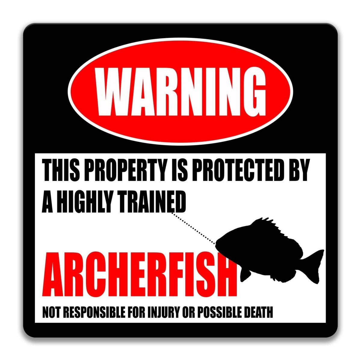 Square archerfish warning metal sign, black background with red WARNING banner and archerfish silhouette