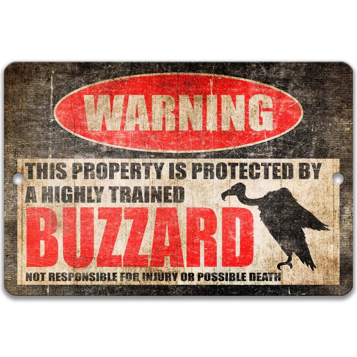 Funny buzzard property warning sign, distressed metal, property protected by a highly trained buzzard, with soaring buzzard silhouette