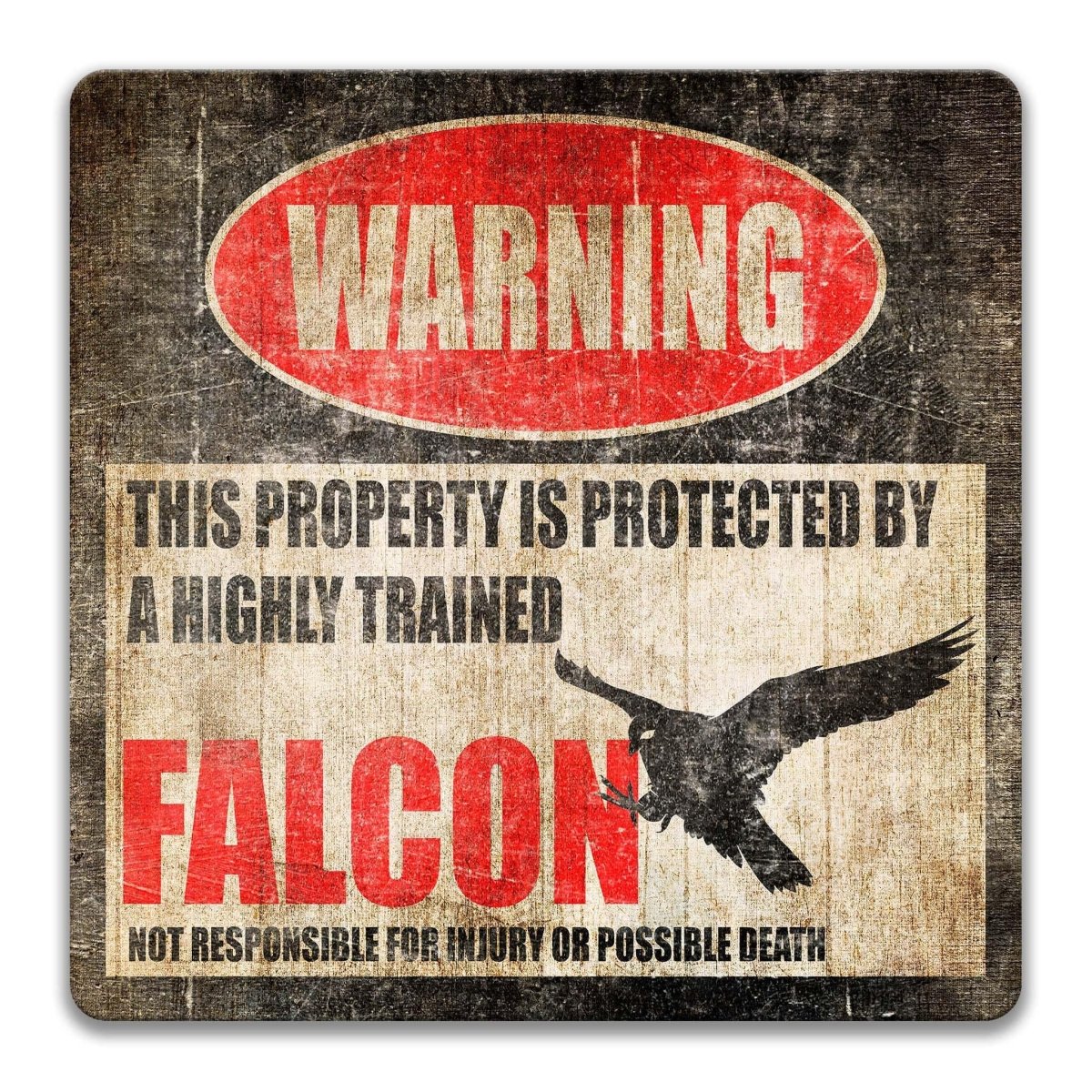Falcon warning sign, weathered finish, highly trained falcon joke with diving falcon silhouette