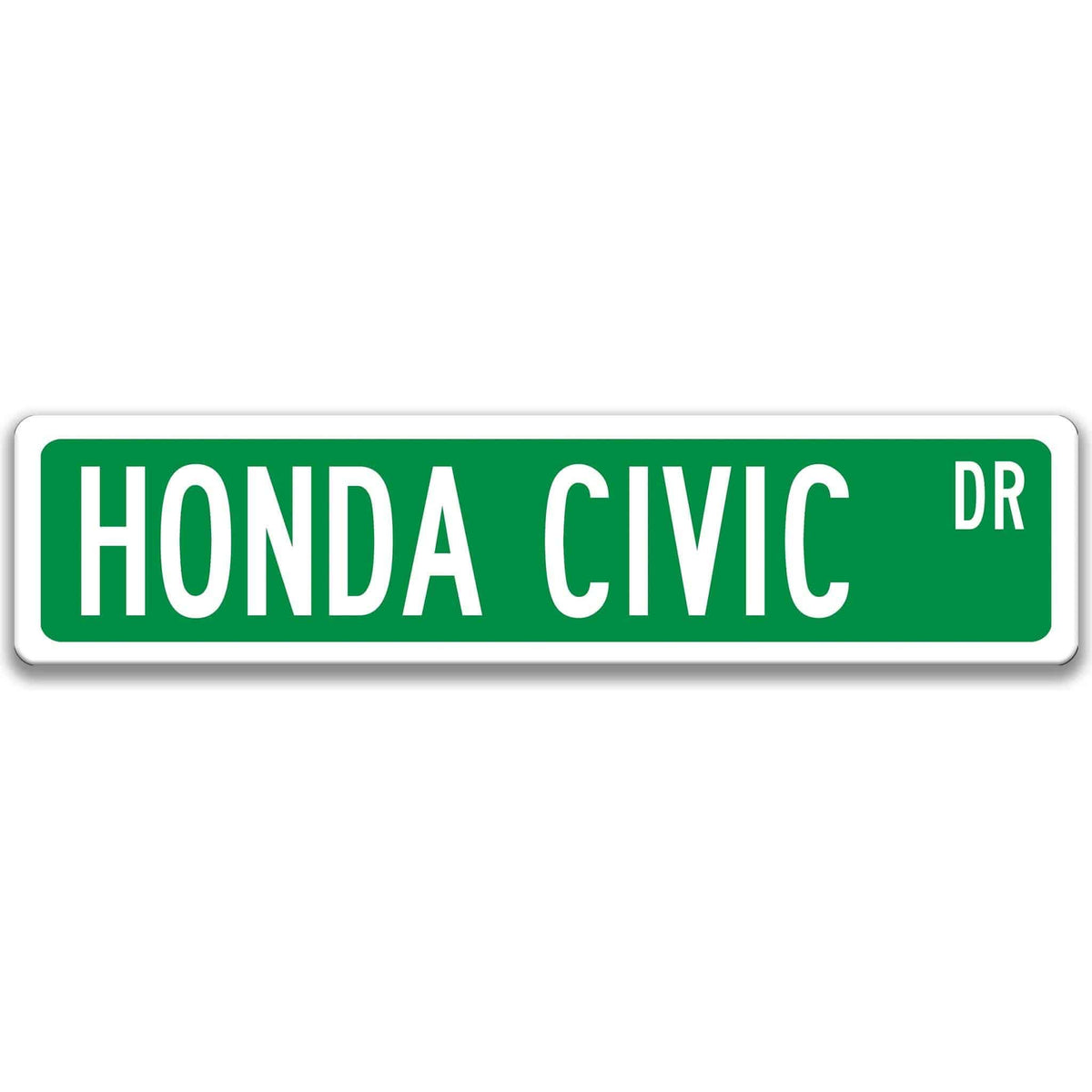 Green Honda Civic DR aluminum street sign with white lettering
