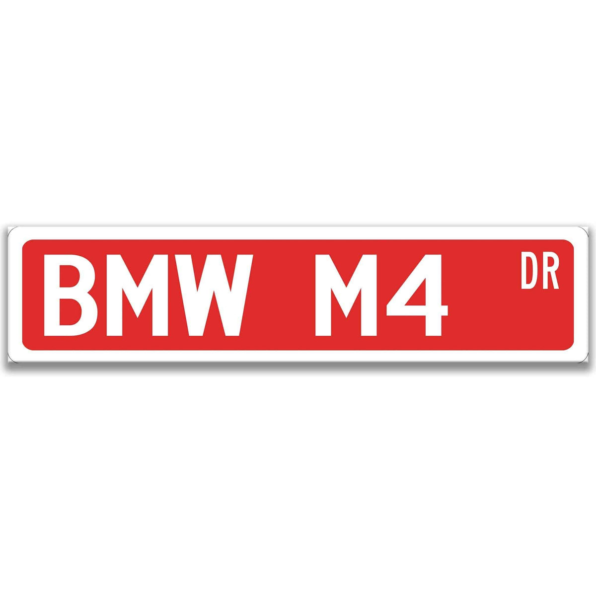 Red BMW M4 DR aluminum street sign with white lettering