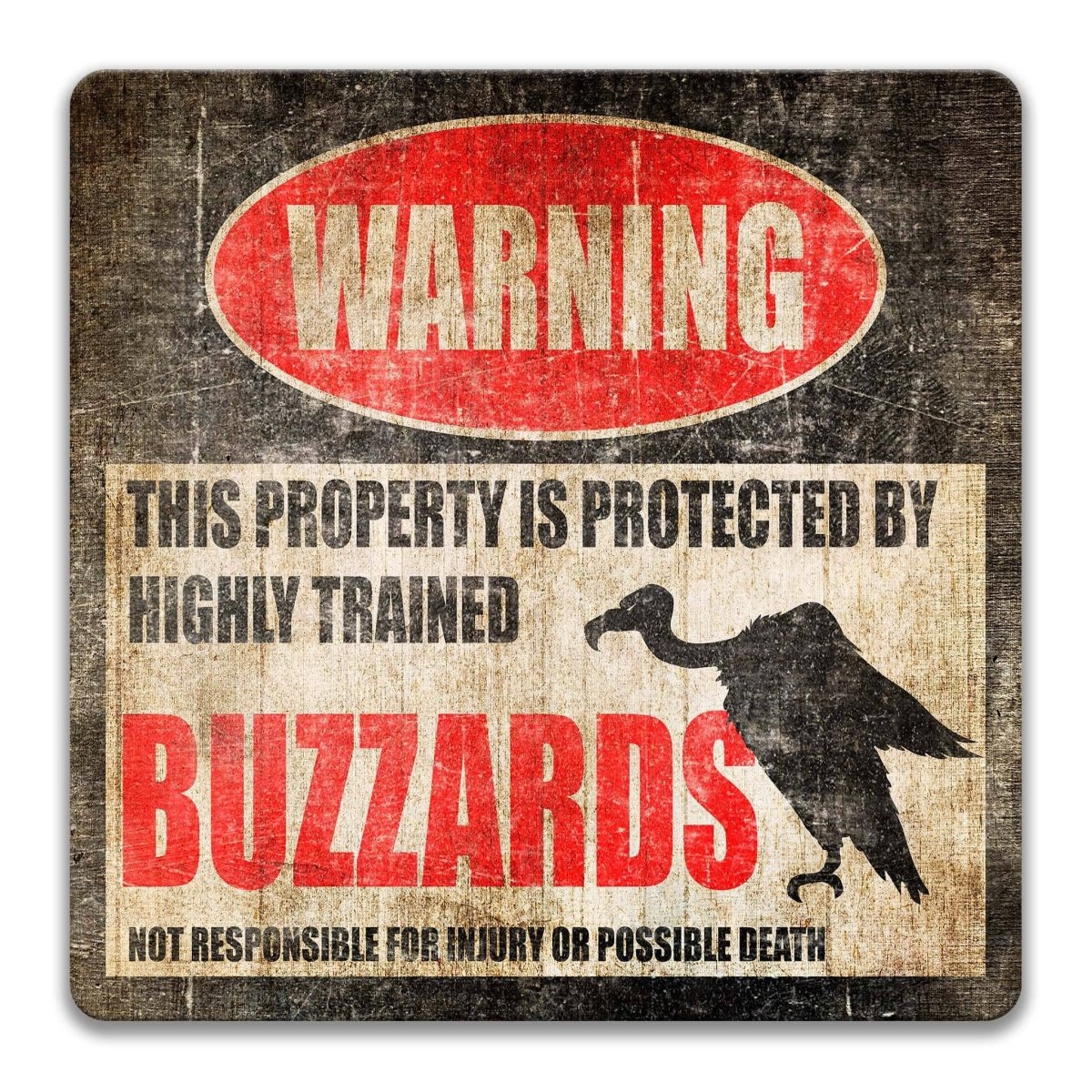 Square buzzards vultures warning sign, weathered finish, highly trained buzzards joke with vulture silhouette