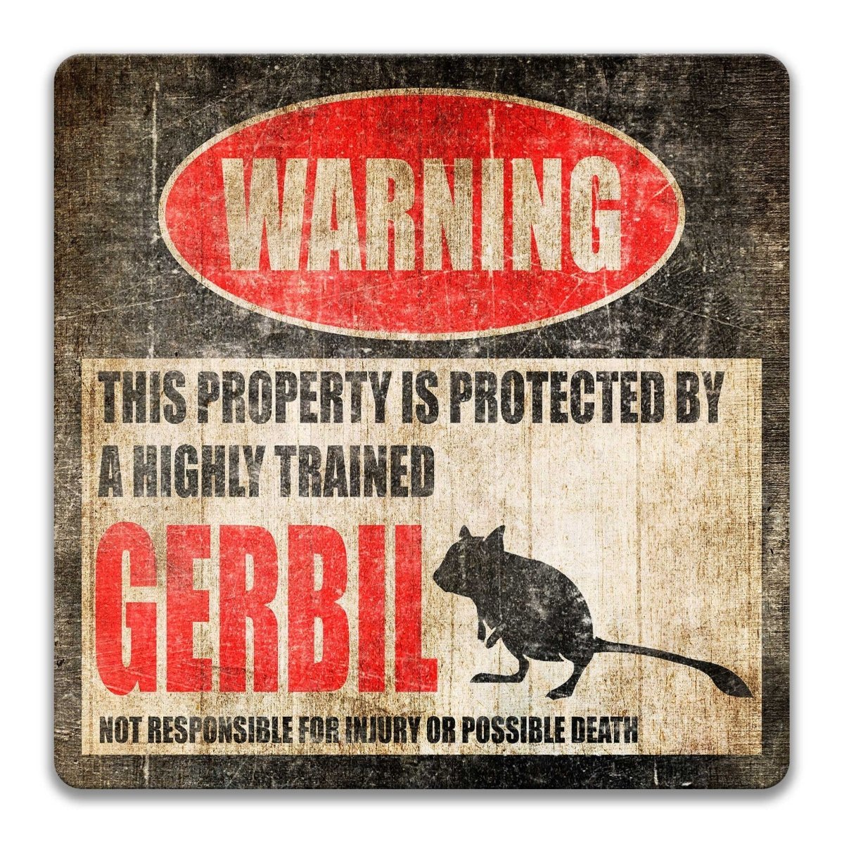 Gerbil property warning sign, novelty Gerbil-owner gag, highly trained Gerbil joke with gerbil silhouette
