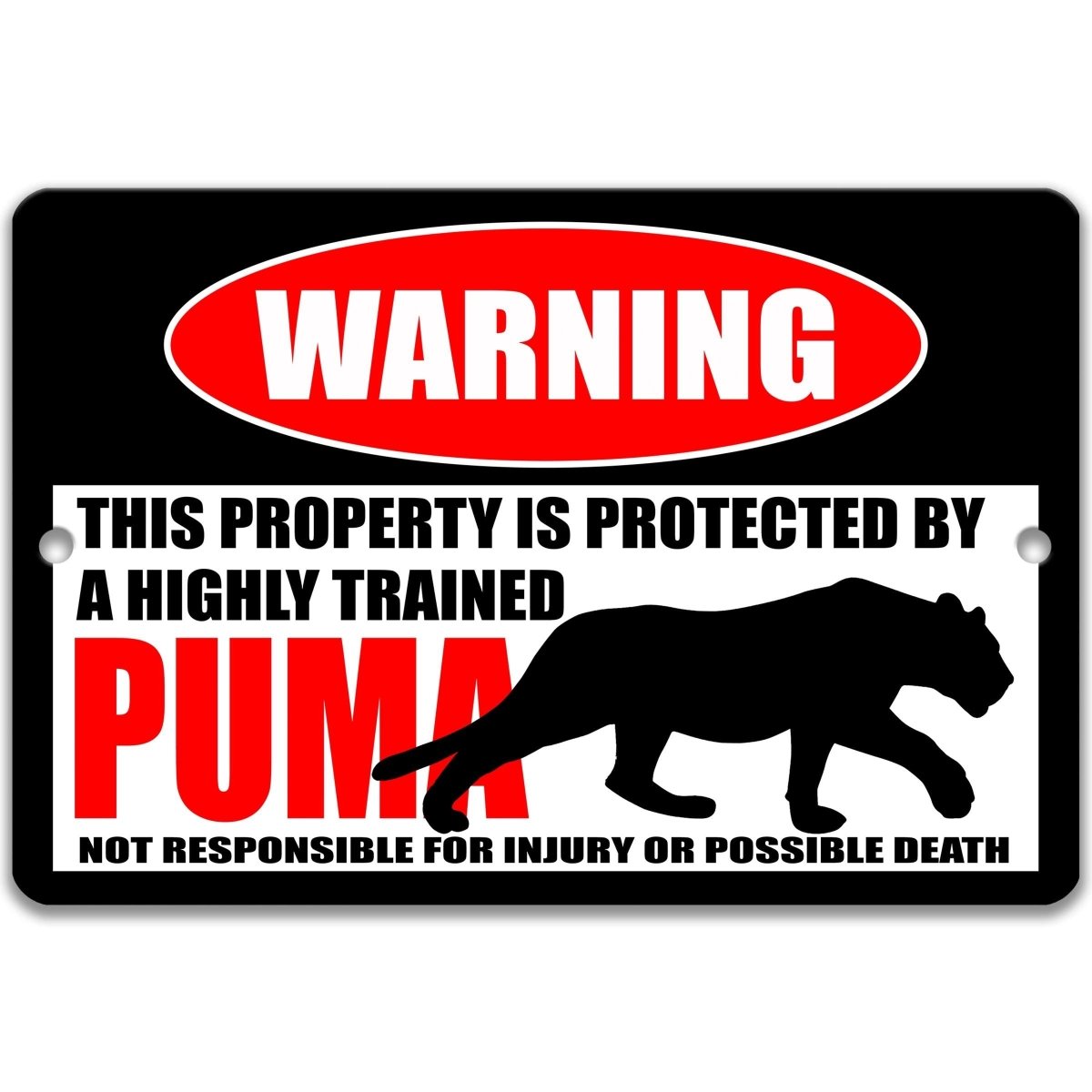 Aluminum mountain lion warning sign reading protected by a highly trained puma, made for cabins and gates