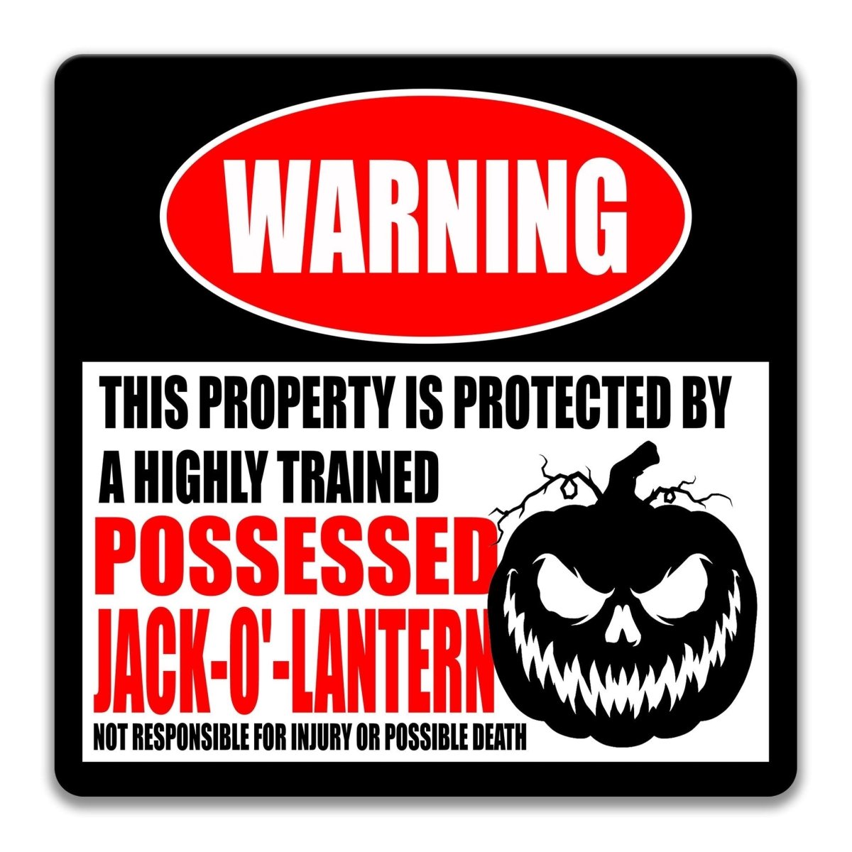 Possessed Jack O Lantern Halloween warning sign, third view