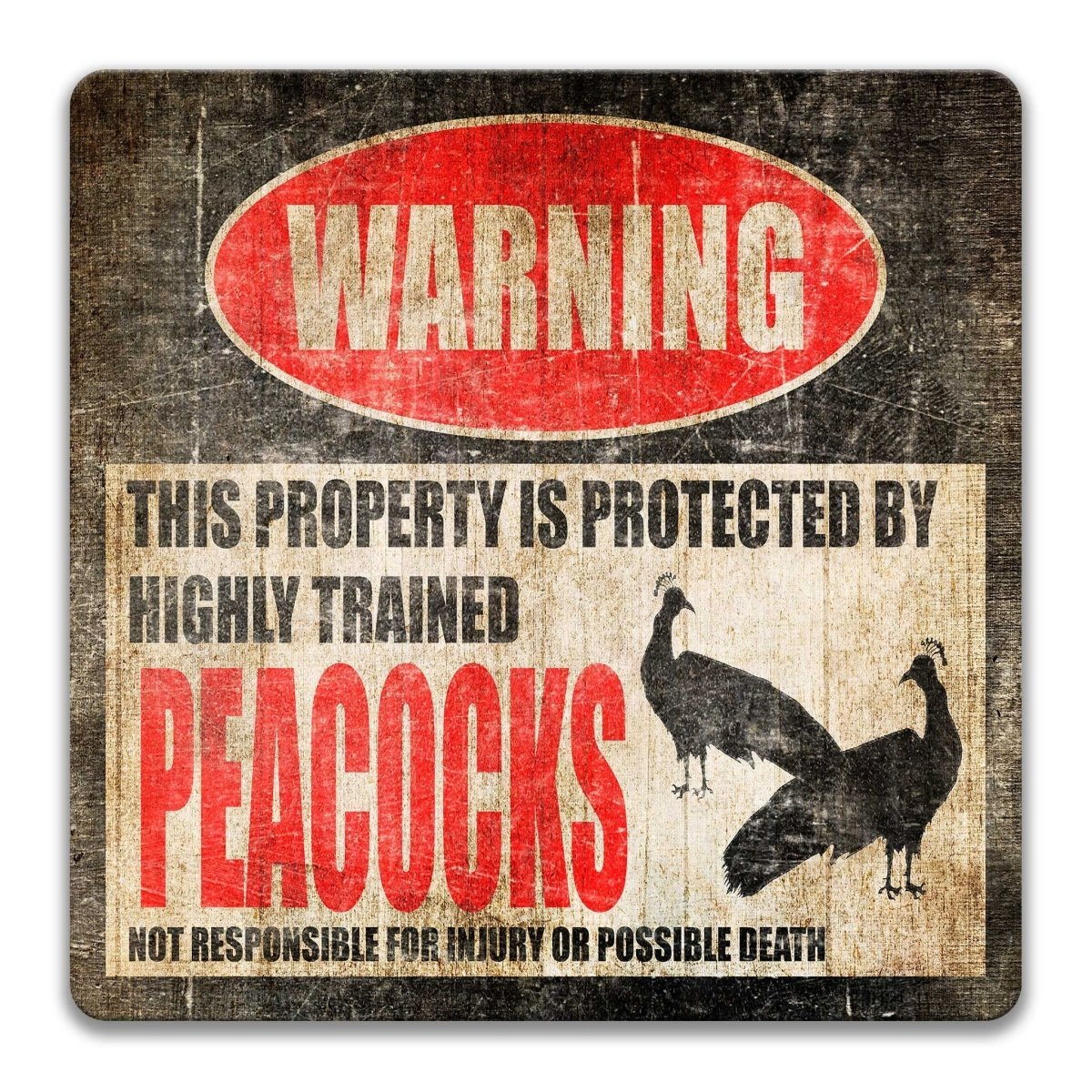 Peacocks property warning sign, novelty Peacocks-owner gag, highly trained Peacocks joke with peacock silhouettes