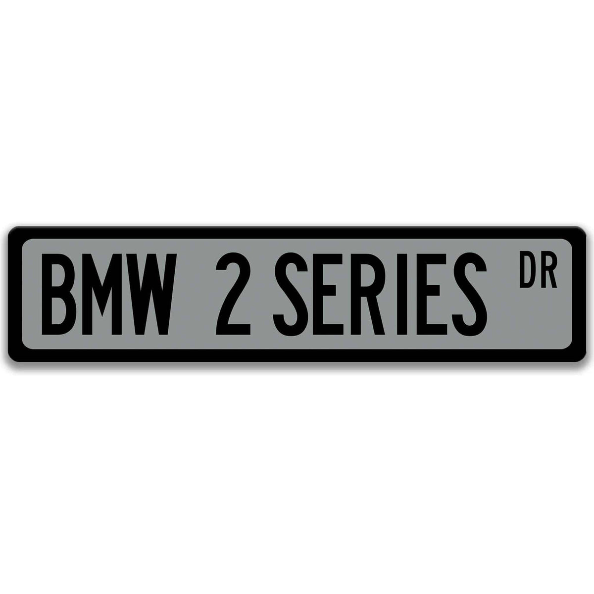 Gray BMW 2 Series DR aluminum street sign with black lettering