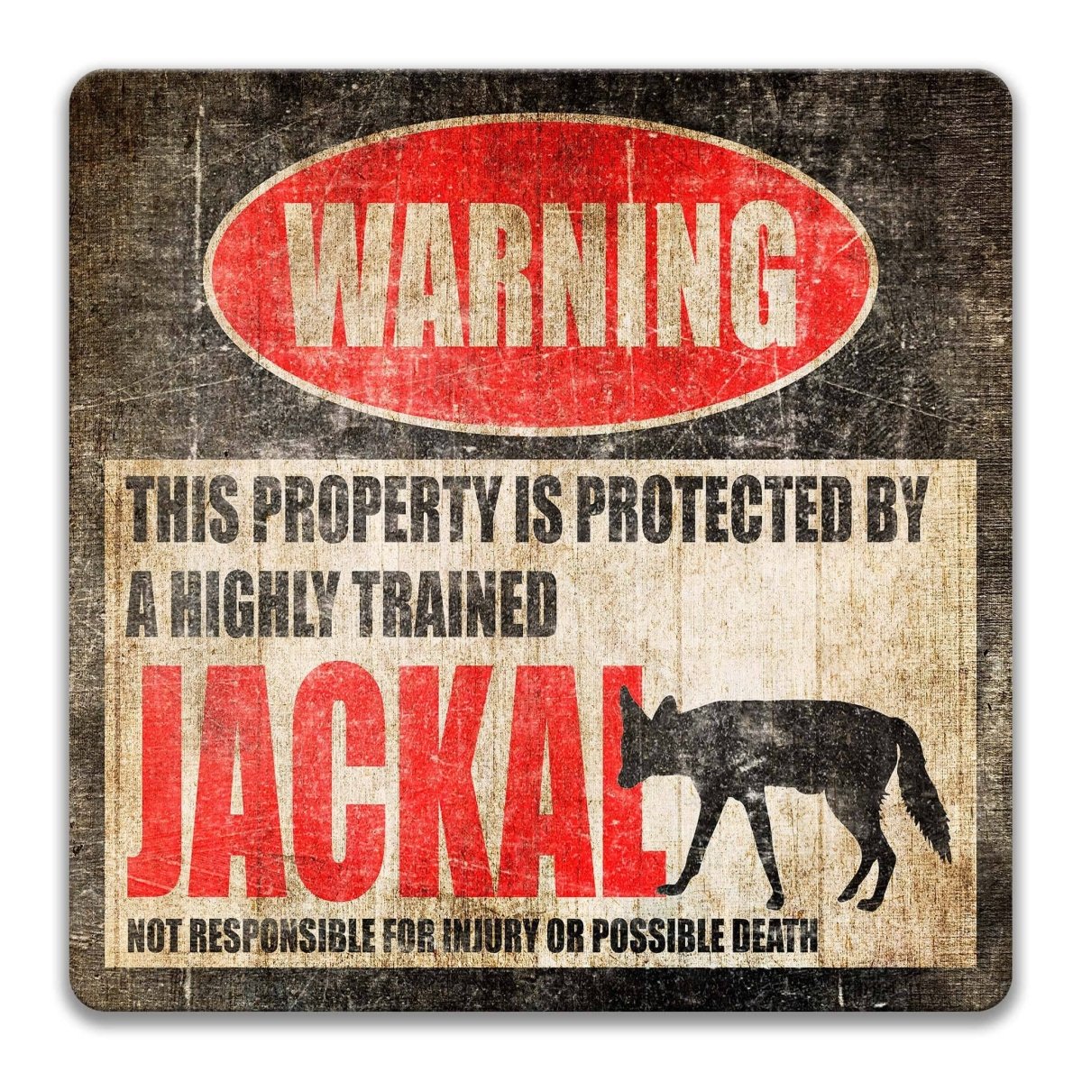 Funny Jackal Warning Metal Sign