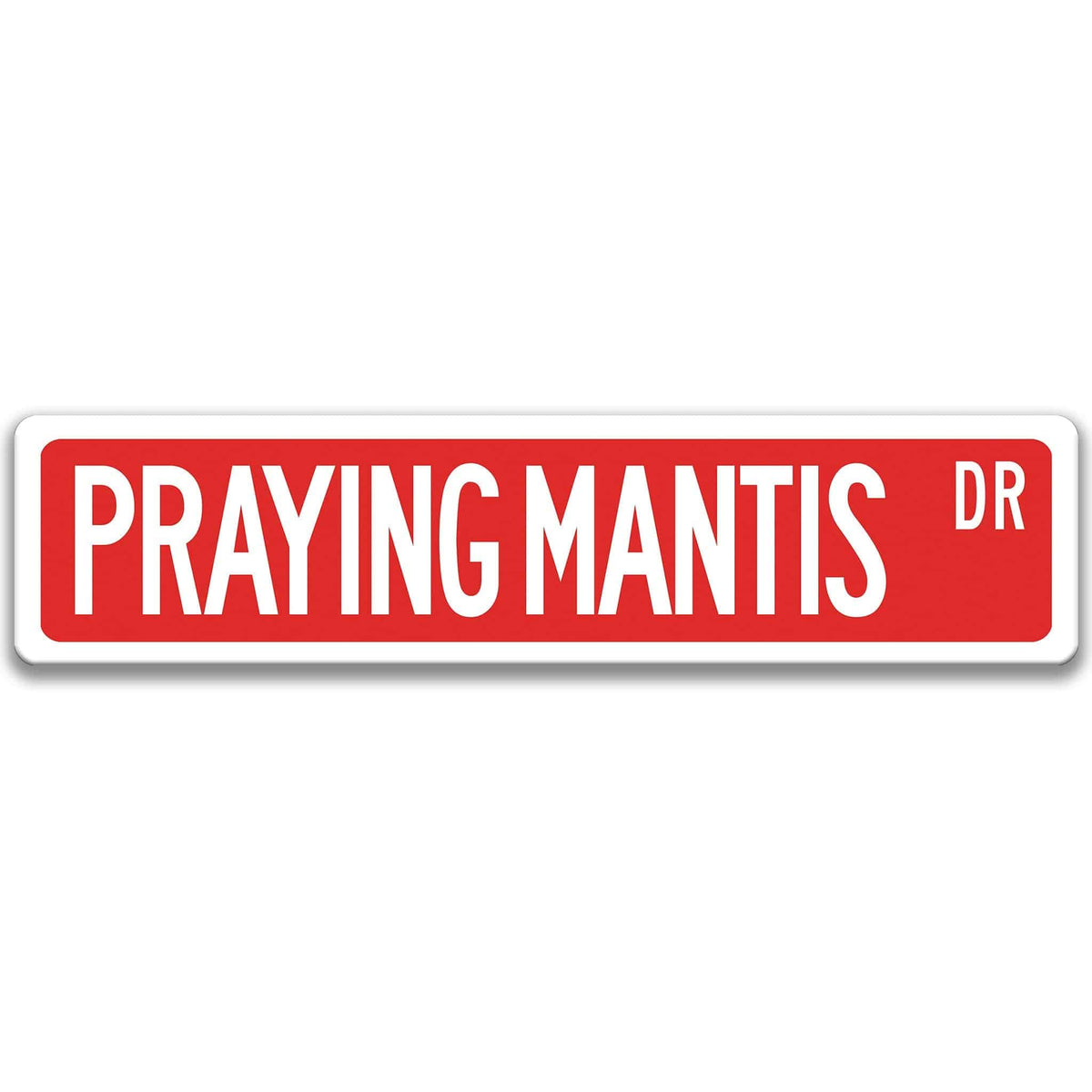 Brown Praying Mantis aluminum street sign with white lettering