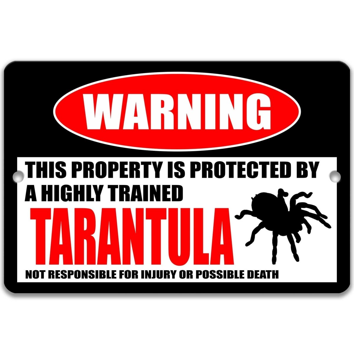 Tarantula warning metal sign, tarantula silhouette beside bold red WARNING lettering, 'not responsible for injury or possible death'