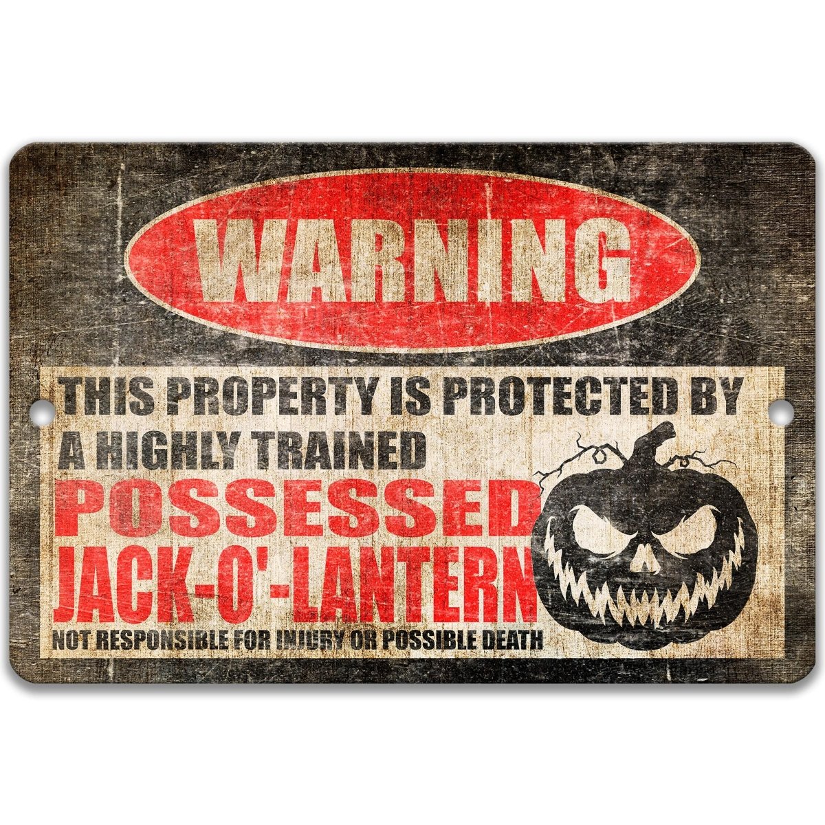 Highly Trained Possessed Jack O Lantern warning metal sign, not responsible for injury or possible death