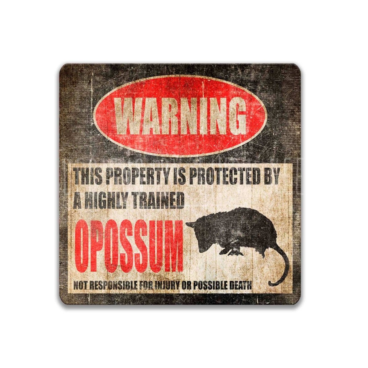 Square opossum yard warning sign, weathered finish, highly trained opossum joke with opossum silhouette