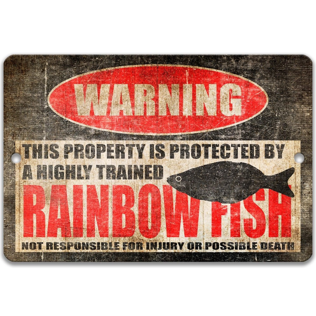 a warning sign that says "This property is protected by a highly trained rainbow fish".