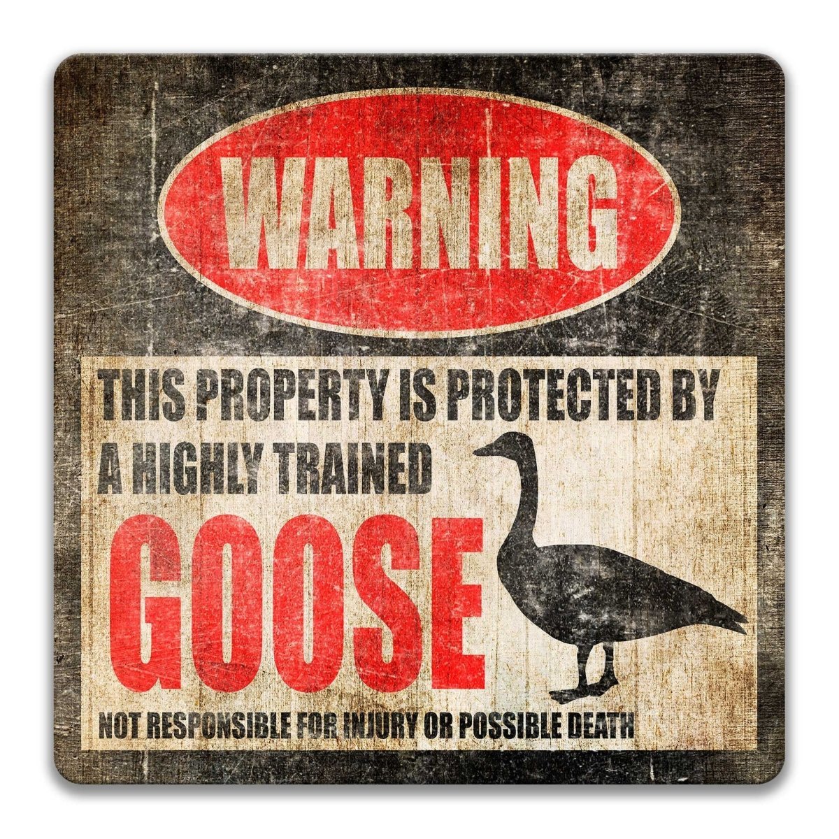 Goose property warning sign, novelty Goose-owner gag, highly trained Goose joke with goose silhouette