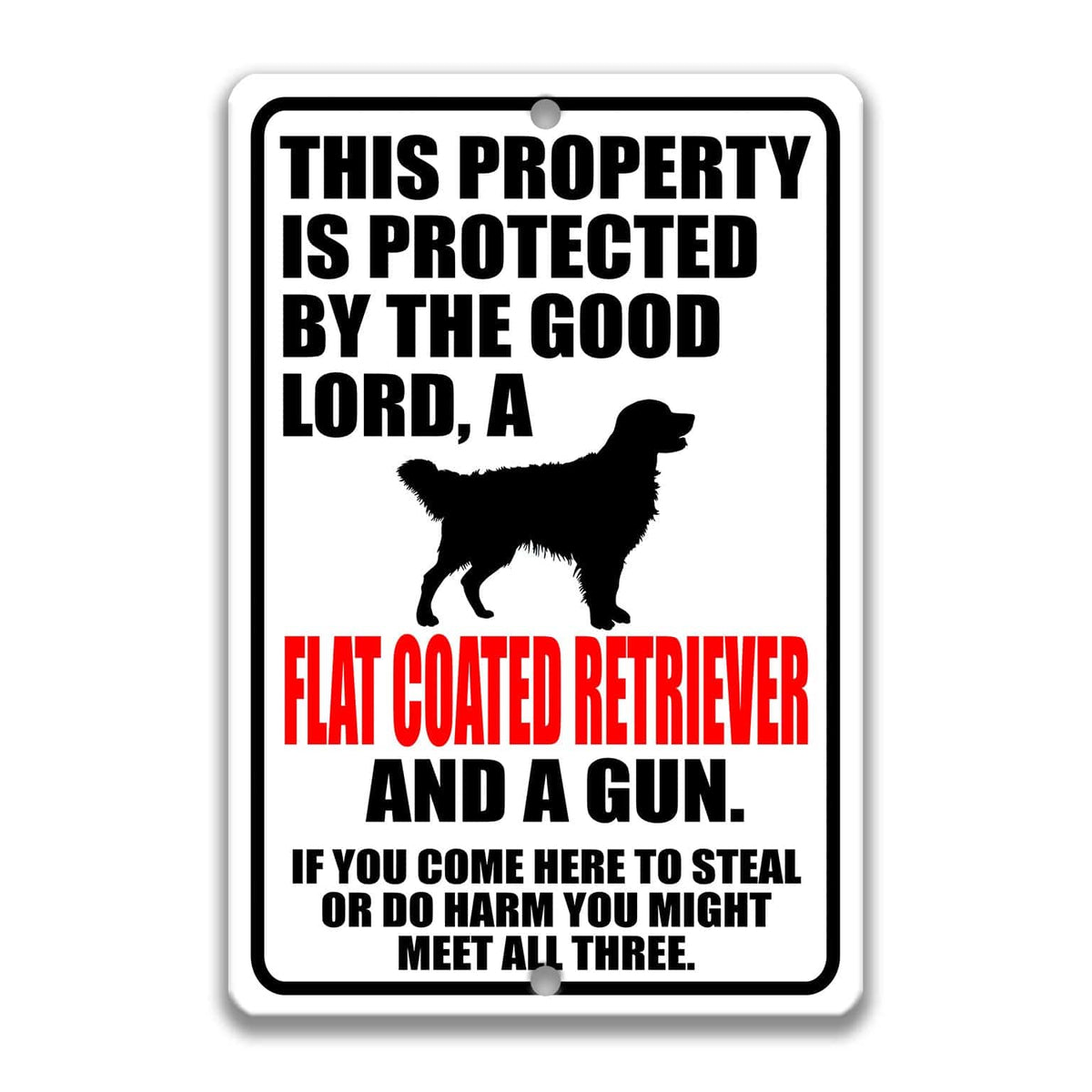 The image is a sign that warns people about the presence of a flat-coated retriever and a gun.