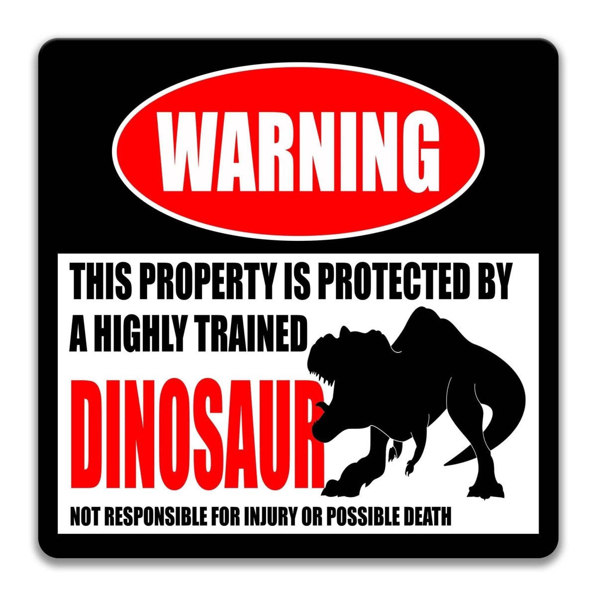Dinosaur Property Warning Metal Sign