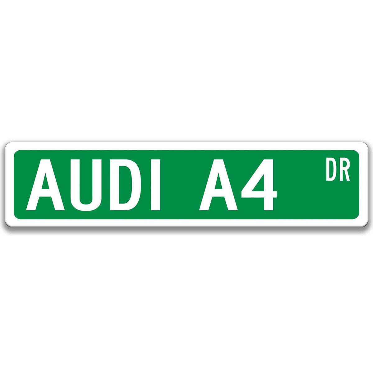 Green Audi A4 DR aluminum street sign with white lettering