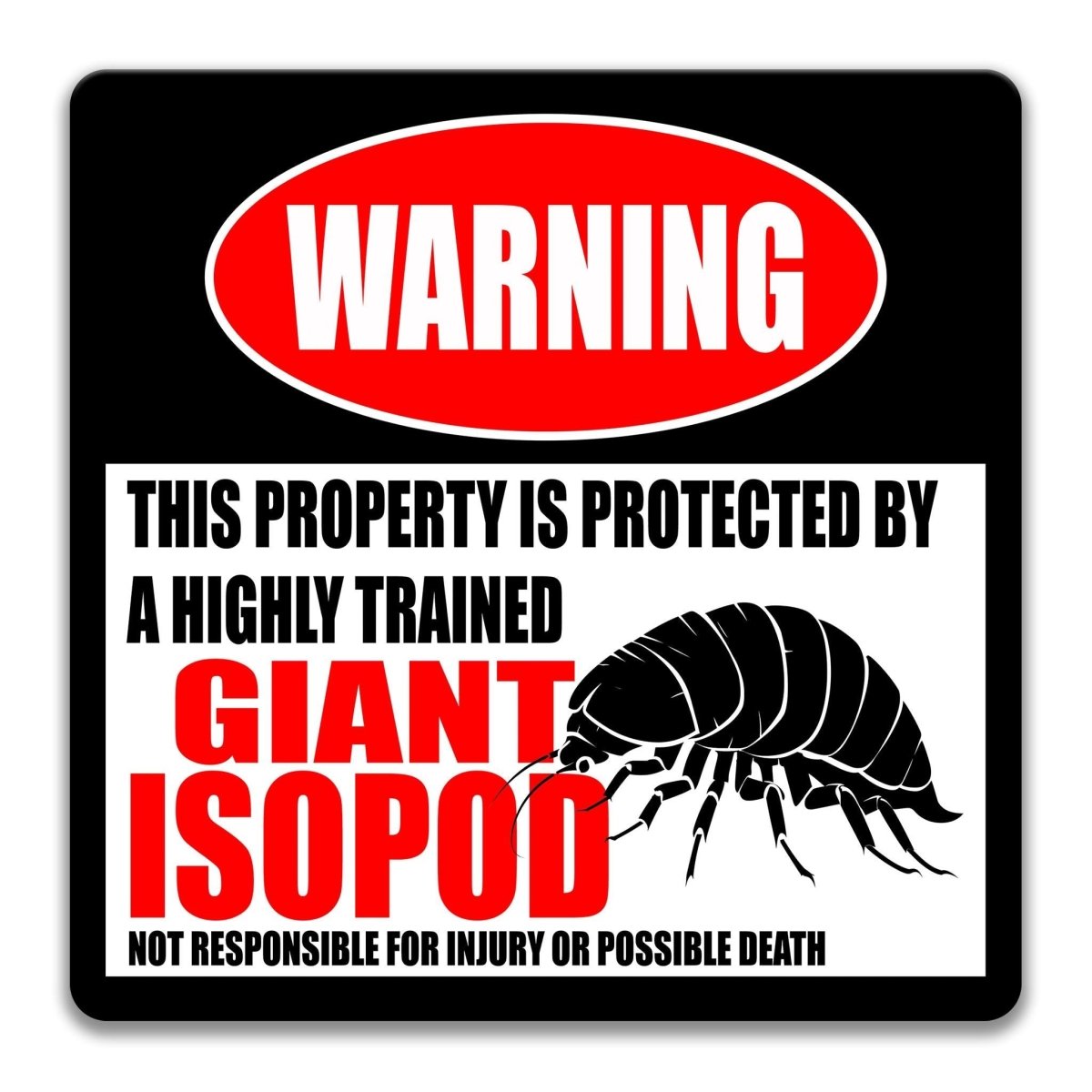 Giant Isopod warning sign, red WARNING banner and large giant isopod silhouette, funny Giant Isopod lover gift, aluminum with rounded corners
