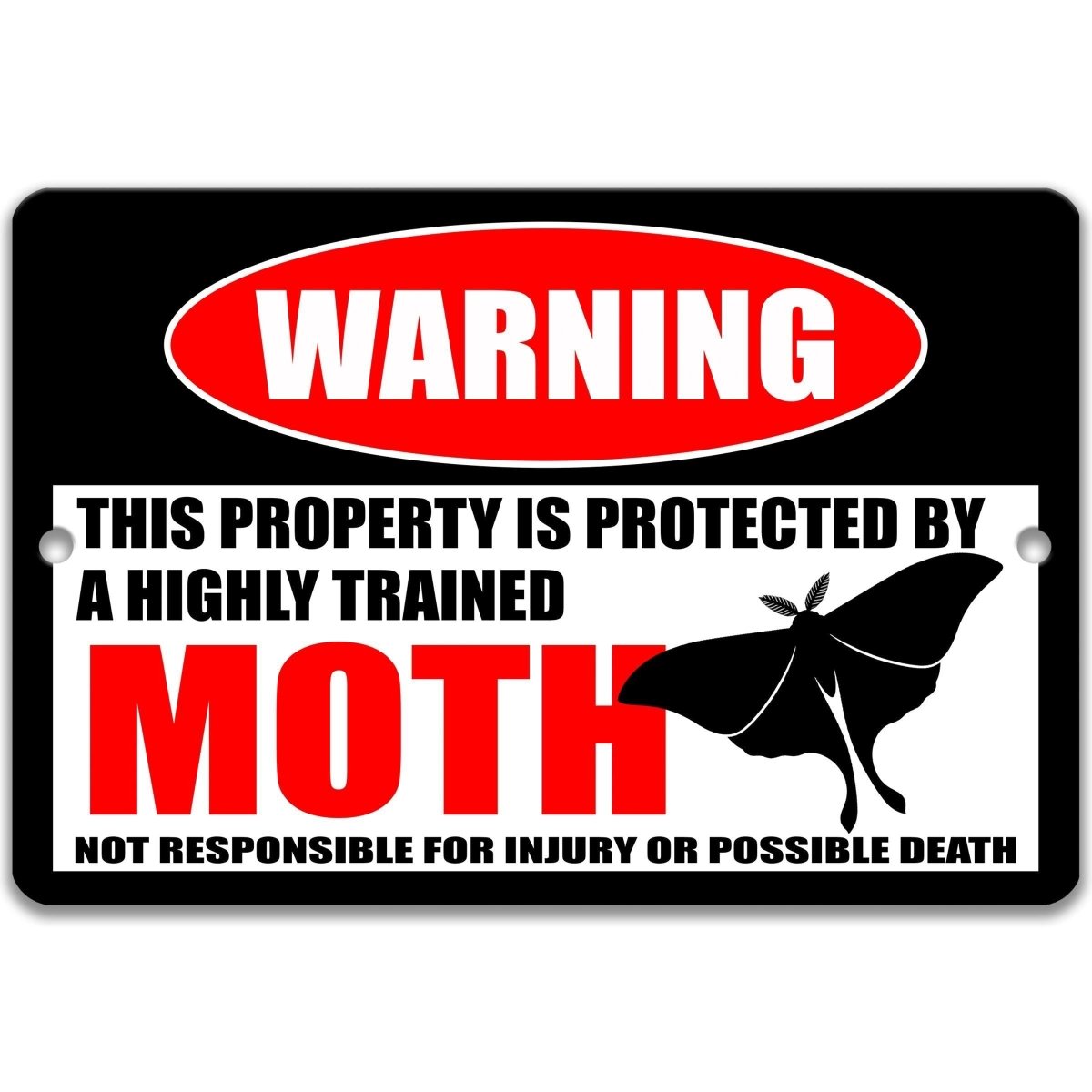 Highly trained moth metal warning sign, front view of the line this property is protected by a highly trained moth
