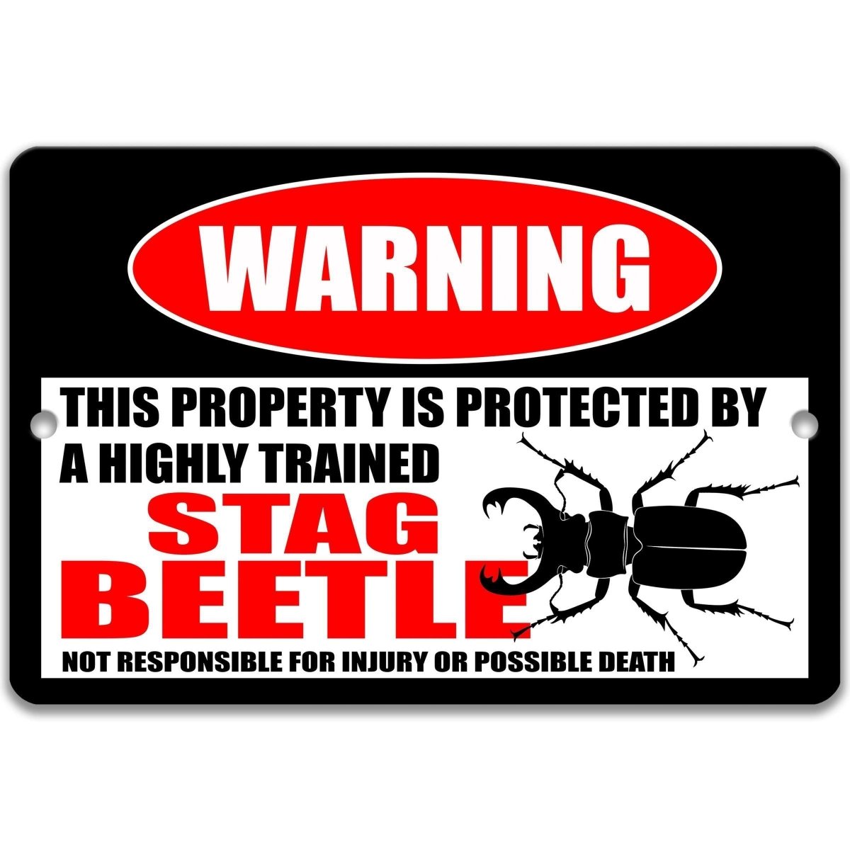 a warning sign that states "This property is protected by a highly trained Stag Beetle. Not responsible for injury or possible death."