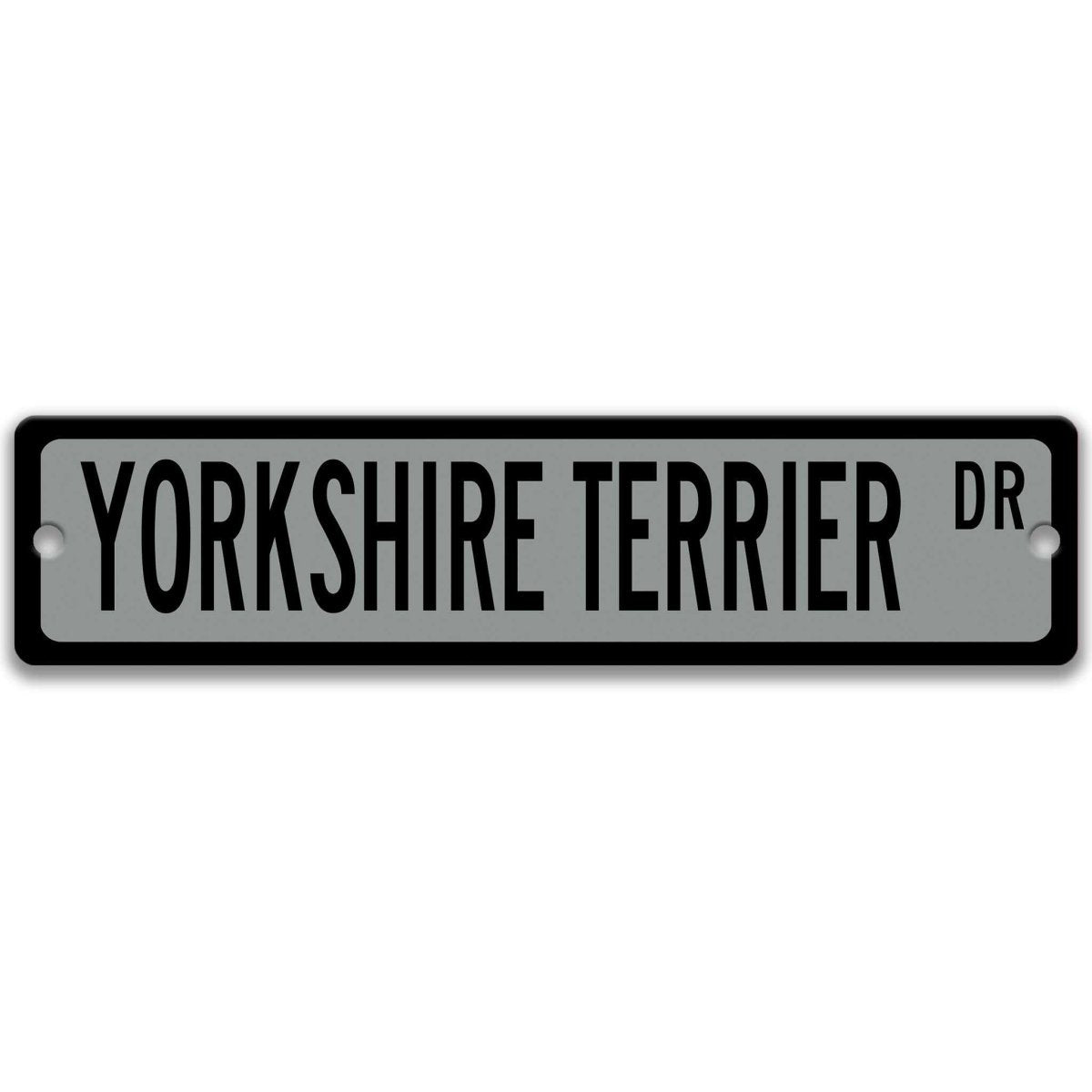 Gray Yorkshire Terrier DR aluminum street sign with black lettering