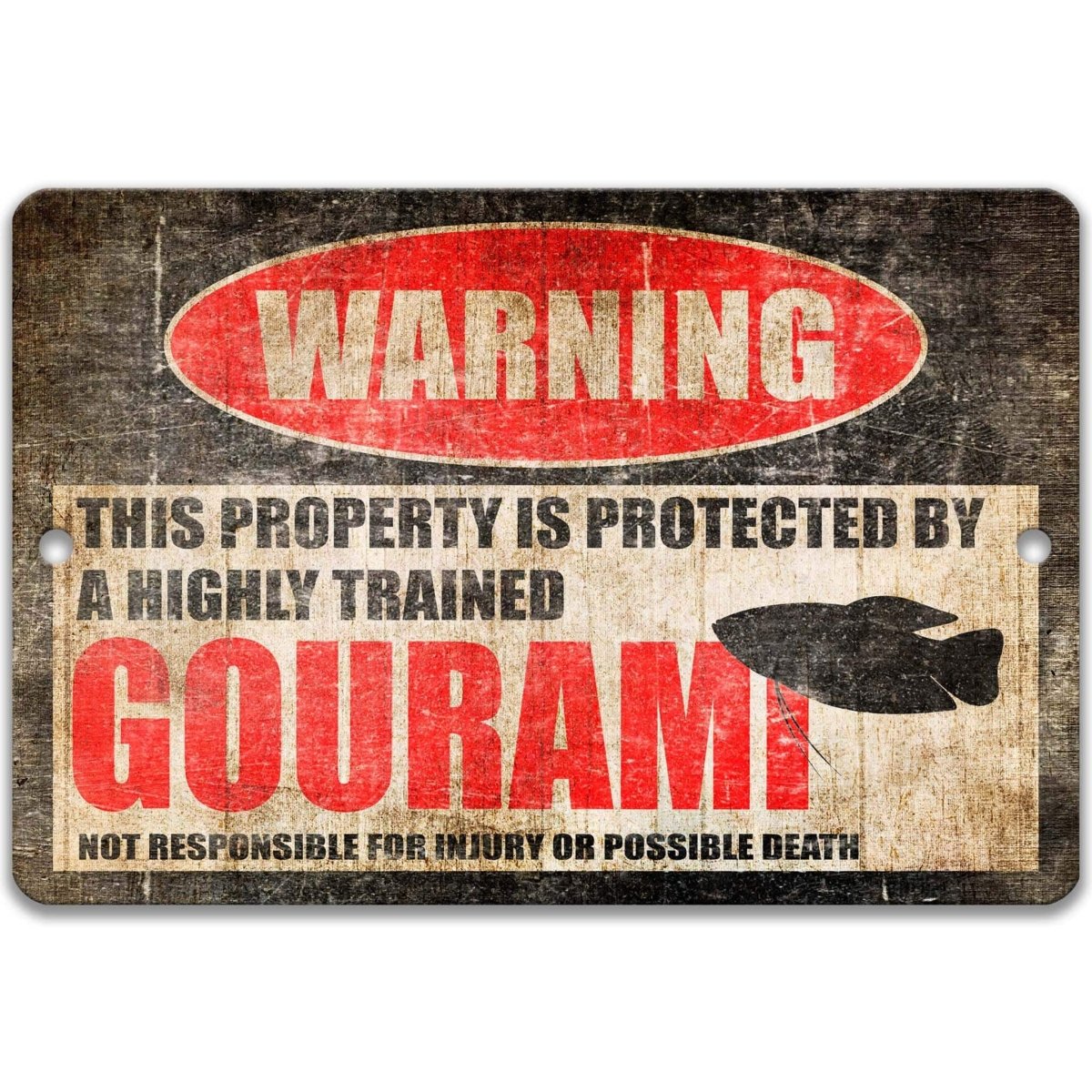 Gourami warning sign, weathered aged finish, highly trained gourami joke with gourami fish silhouette