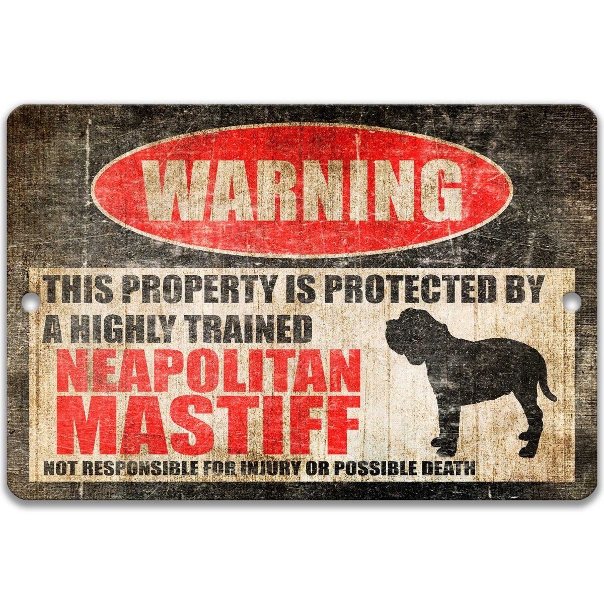 Neapolitan Mastiff warning sign, red WARNING oval, this property is protected by a highly trained Neapolitan Mastiff, with Neapolitan Mastiff dog silhouette