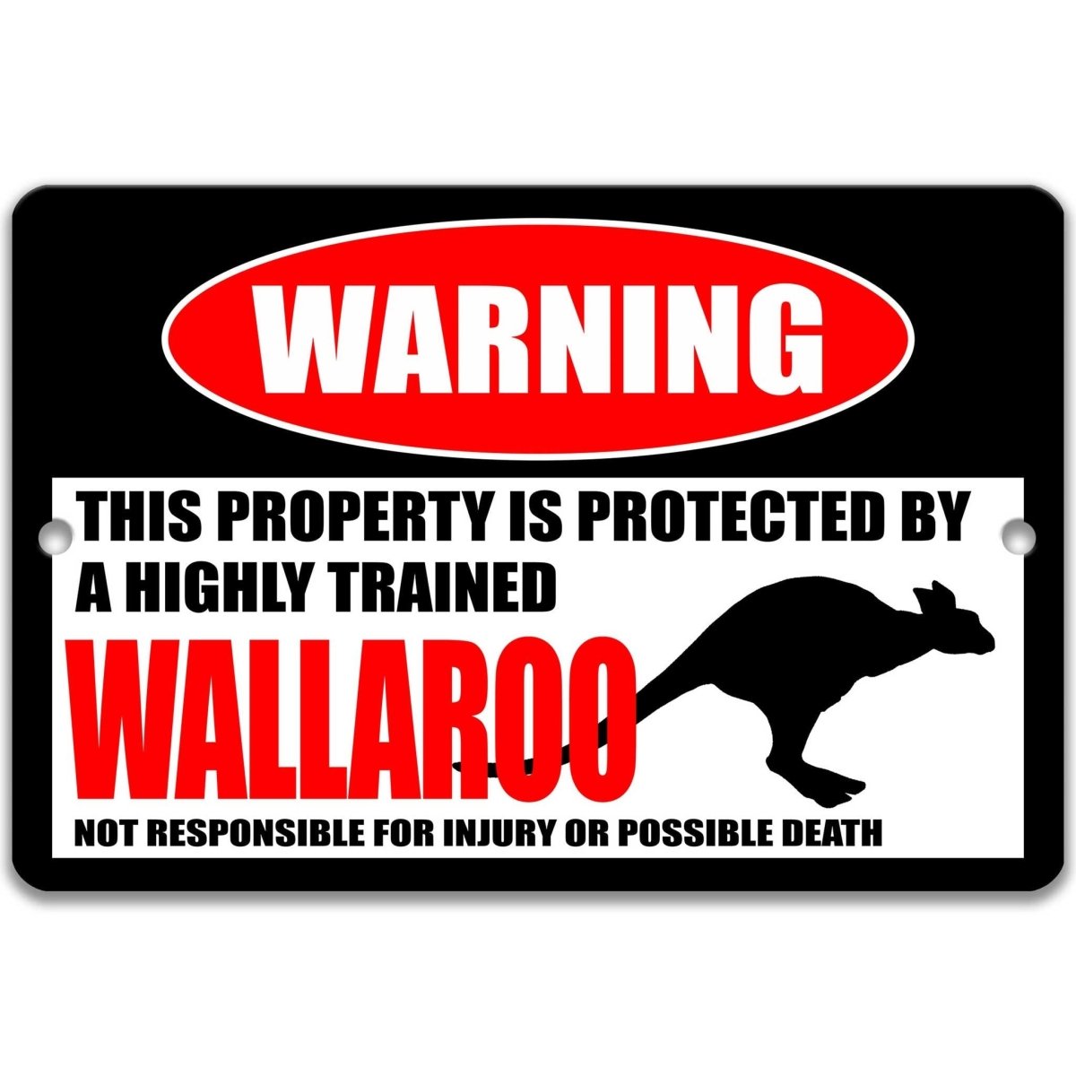 Wallaroo warning metal sign, wallaroo silhouette beside bold red WARNING lettering, 'not responsible for injury or possible death'