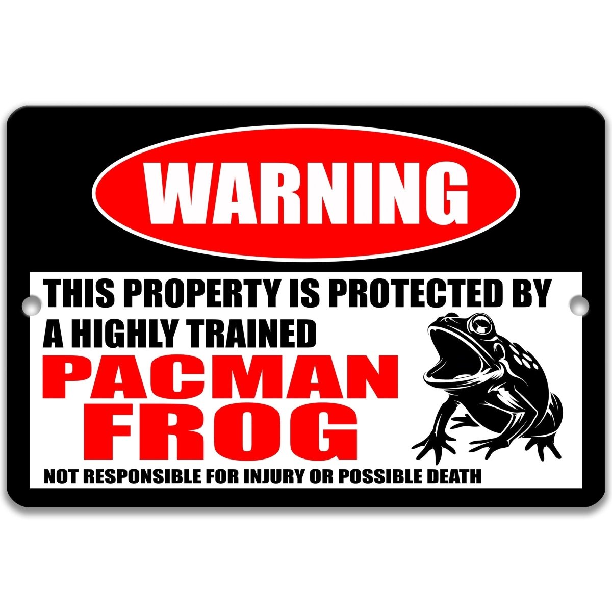 a warning sign that says "WARNING THIS PROPERTY IS PROTECTED BY A highly trained PACMAN FROG".