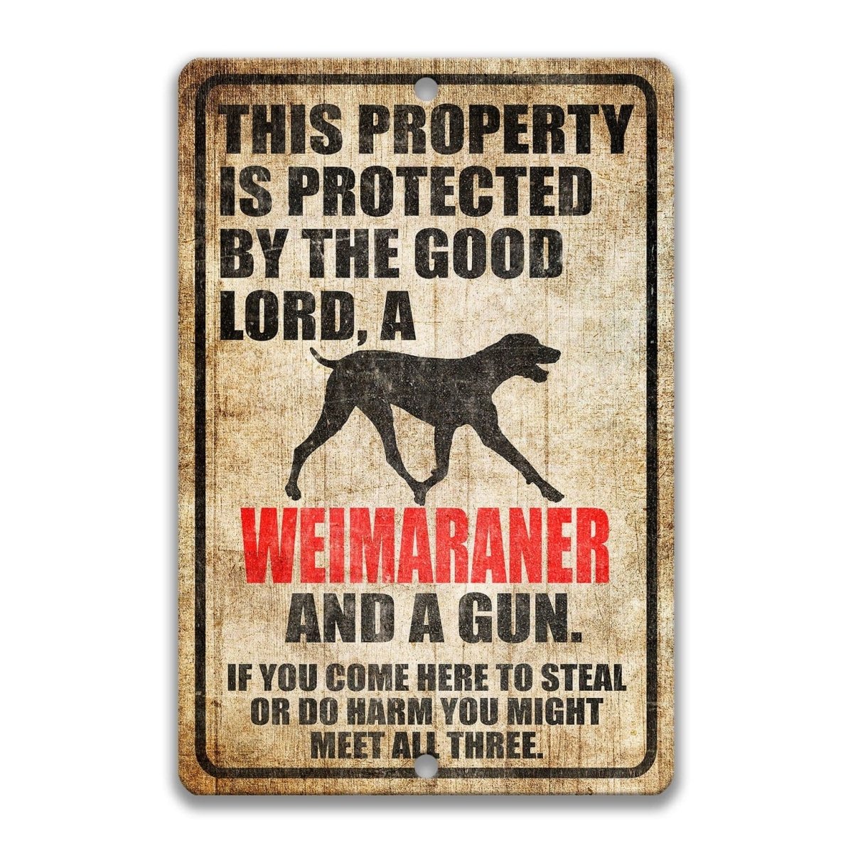 The image is a sign with a warning message about a Weimaraner dog and a gun.