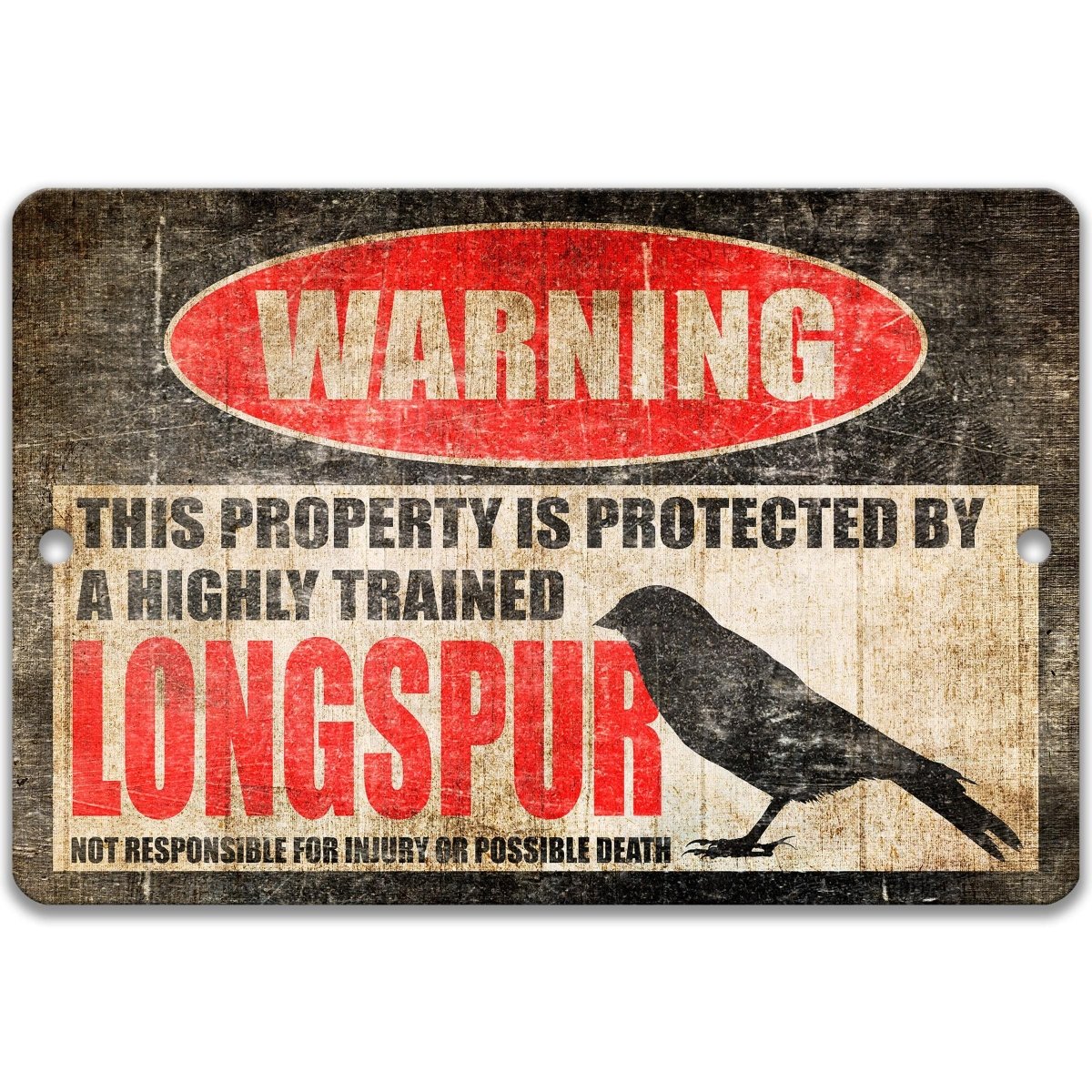 Longspur metal warning sign featuring a bird silhouette and highly trained longspur property wording