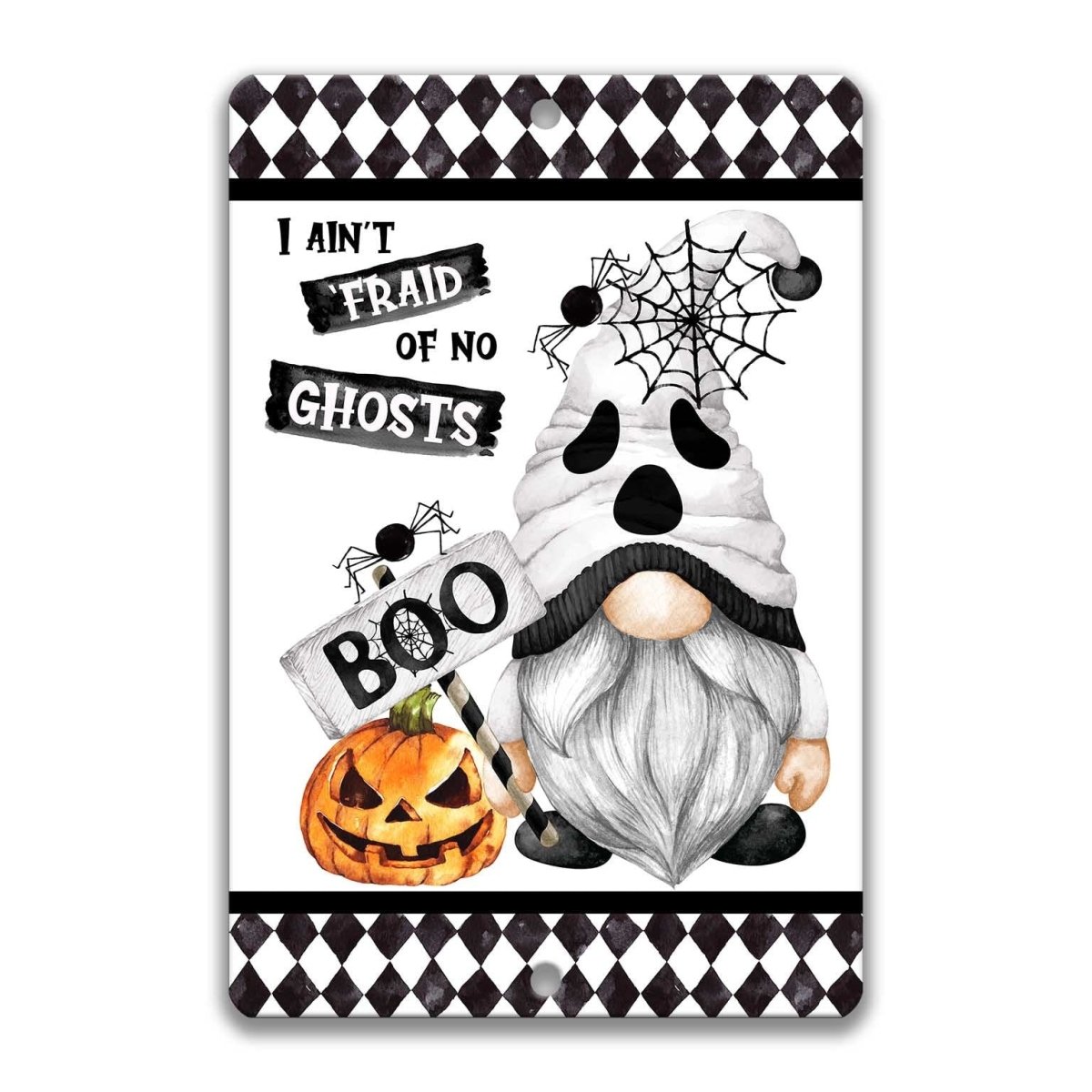 A Halloween-themed sign featuring a gnome holding a sign that says "BOO", a jack-o-lantern, and a spider web. The sign also includes the text "I ain'traid of no ghosts" and "I ain't afraid of no ghosts".