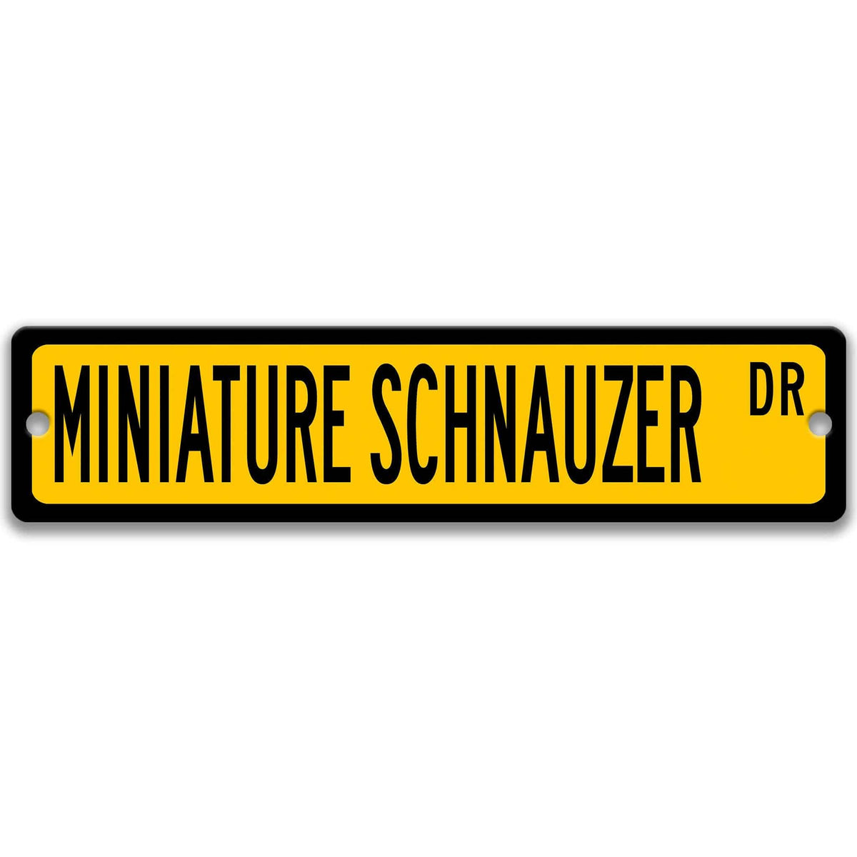 Yellow Miniature Schnauzer DR aluminum street sign with black lettering