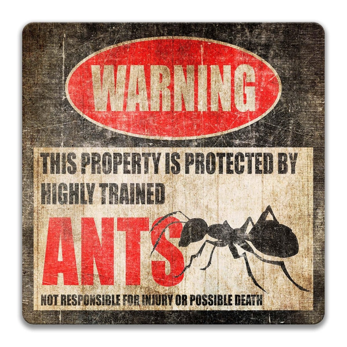 Ants warning sign, weathered finish, highly trained ants joke with marching ant silhouette