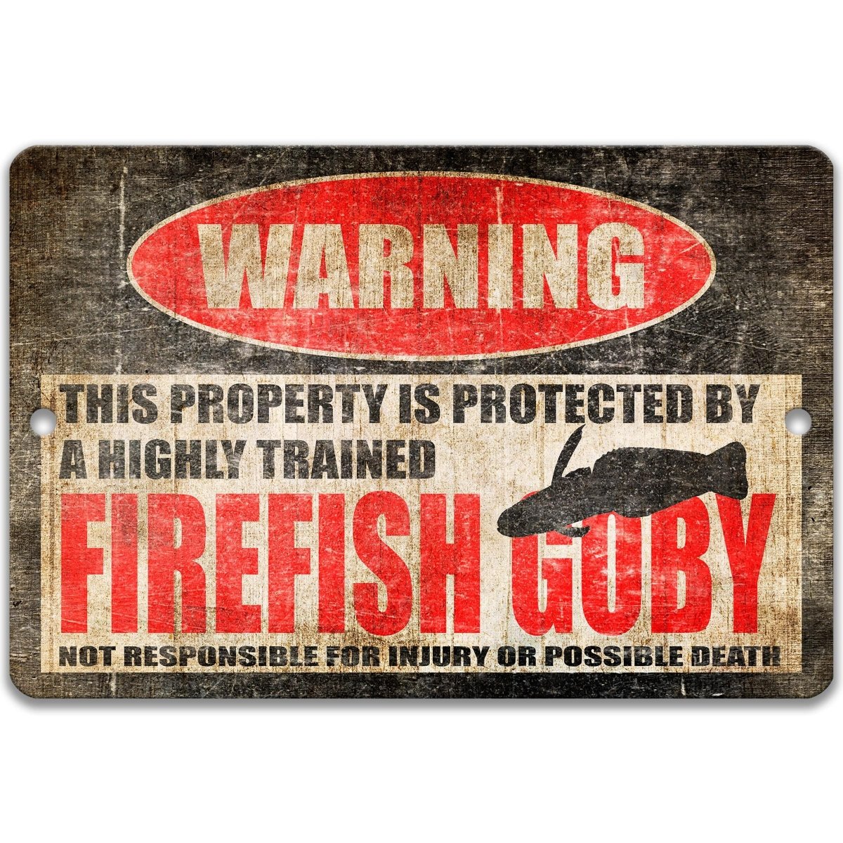 Funny aquarium metal warning sign naming a highly trained firefish goby as the guard, with the injury or possible death line
