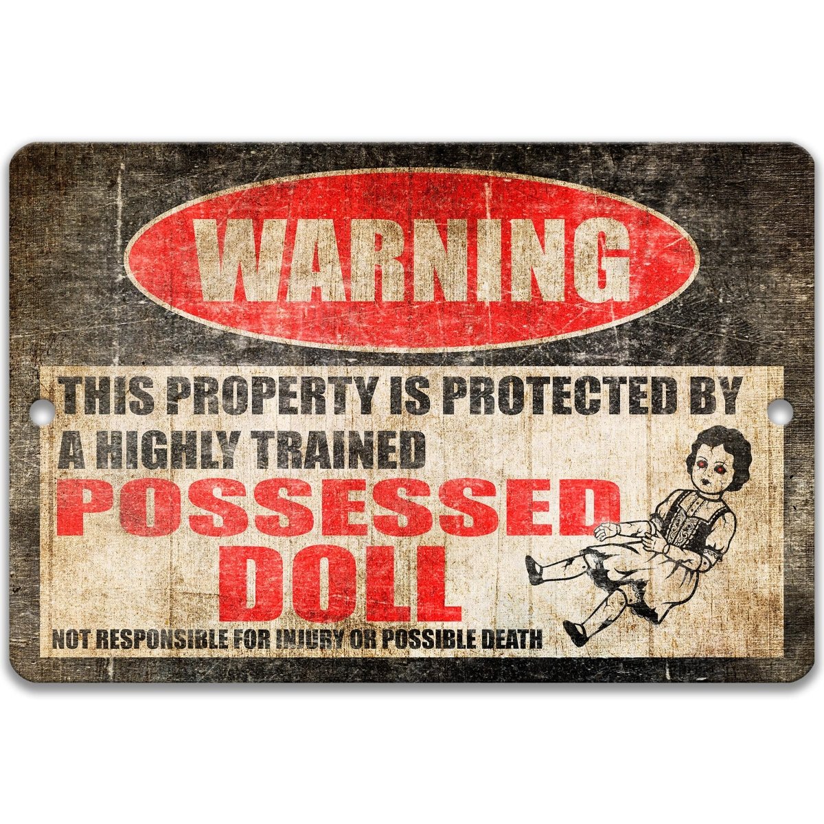 Highly Trained Possessed Doll warning metal sign with a sinister doll and red warning lettering