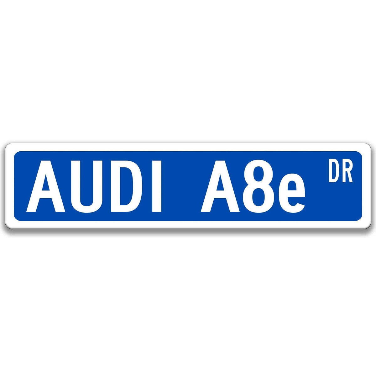 Blue Audi A8 e-tron DR aluminum street sign with white lettering