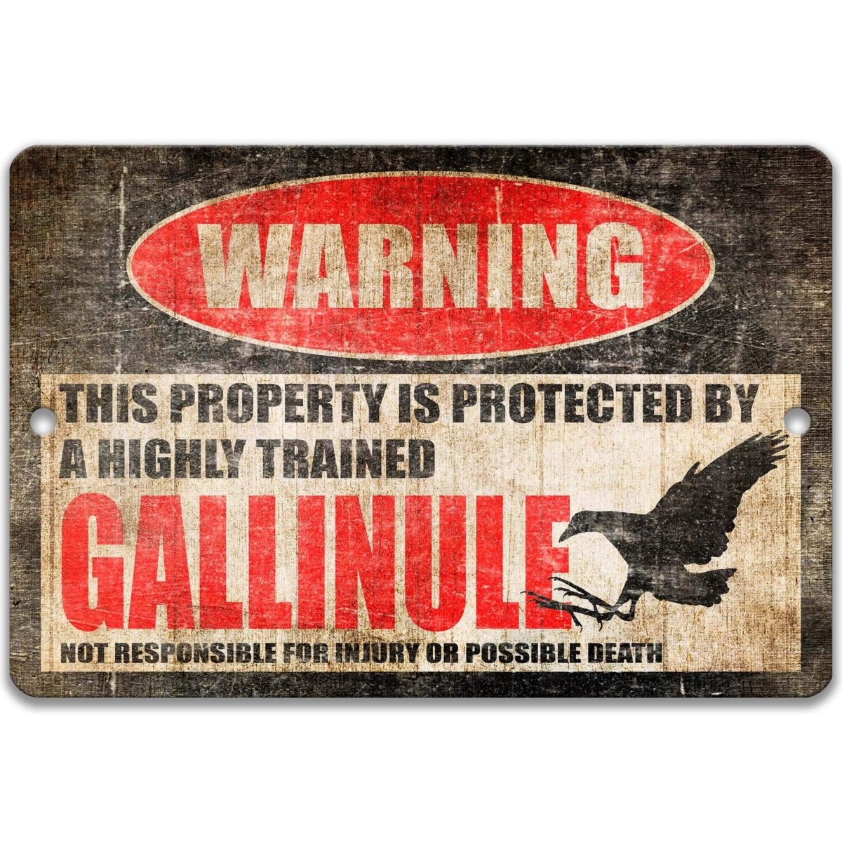Gallinule warning sign, weathered aged finish, highly trained gallinule joke with long-toed gallinule silhouette